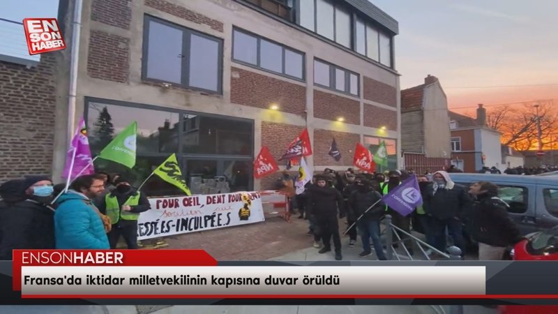 Fransa'da iktidar milletvekilinin kapısına duvar örüldü
