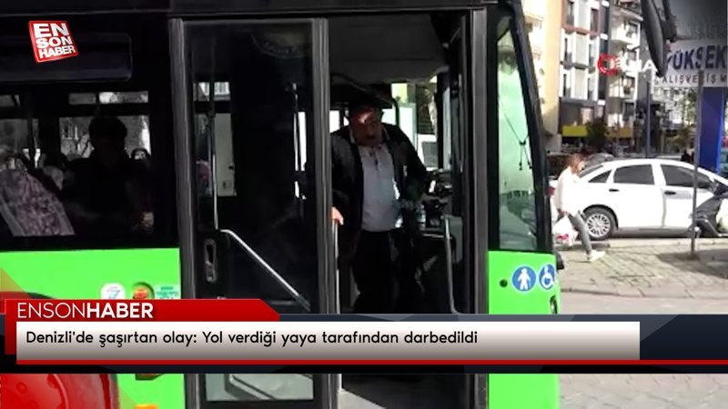 Denizli'de şaşırtan olay: Yol verdiği yaya tarafından darbedildi