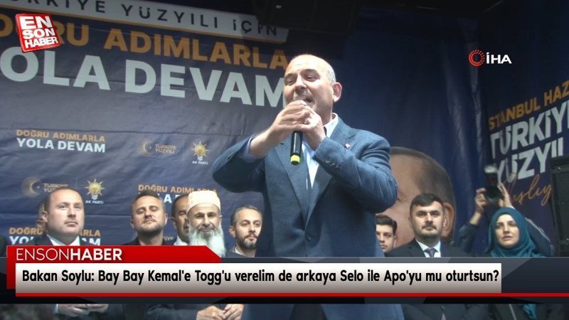 Bakan Soylu: Bay Bay Kemal'e Togg'u verelim de arkaya Selo ile Apo'yu mu oturtsun?