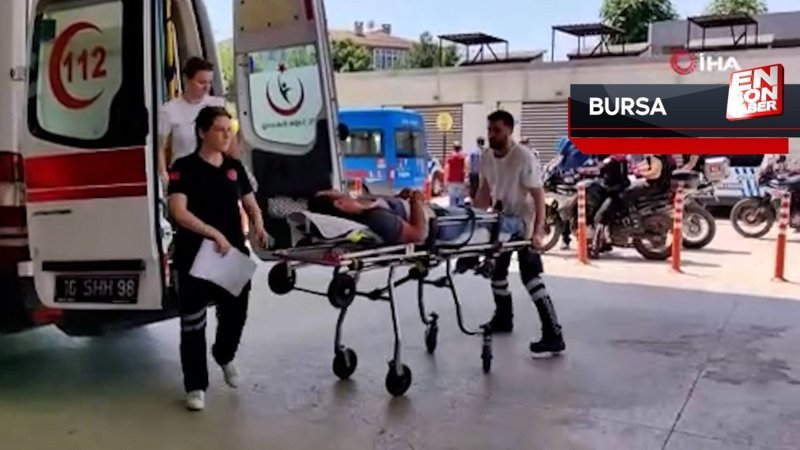 Bursa'da akrabalar arasında kavga: 3'ü polis 6 yaralı