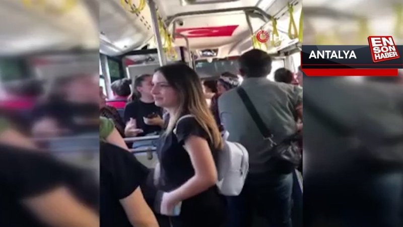 Antalya’da yolcu ile şoför arasında klima tartışması