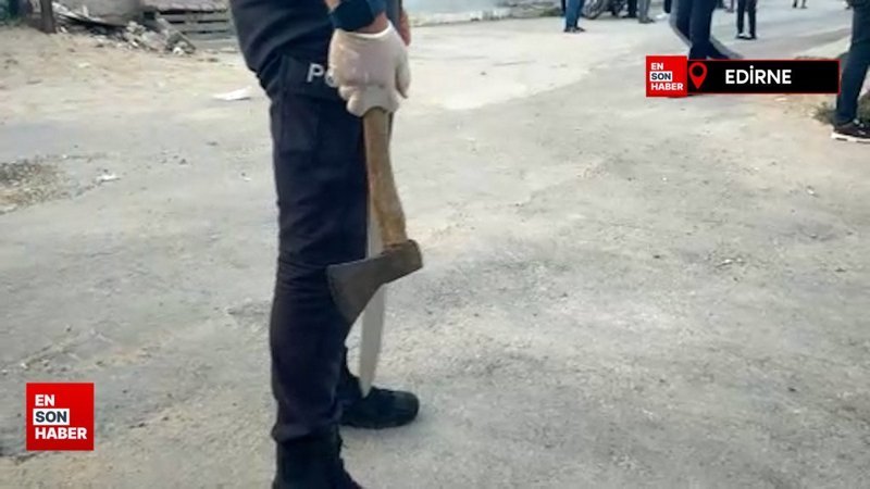 Edirne'de ev sahibi kiracı kavgasında kan aktı