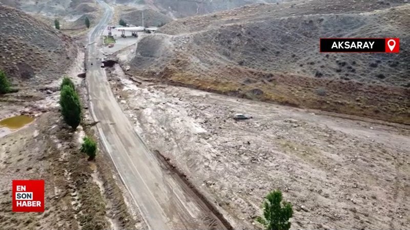 Aksaray'da selin zarar verdiği alanlar görüntülendi