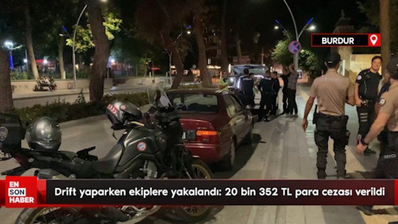 Burdur'da drift yaparken ekiplere yakalandı: 20 bin 352 TL para cezası verildi