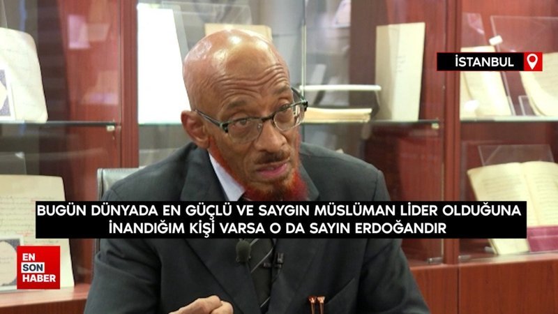 ABD'li akvitist Khalid Yasin: En güçlü ve en saygın Müslüman lider Recep Tayyip Erdoğan'dır