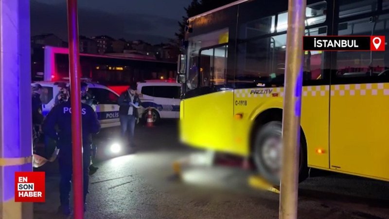 Sancaktepe’de İETT otobüsünün çarptığı kadın hayatını kaybetti