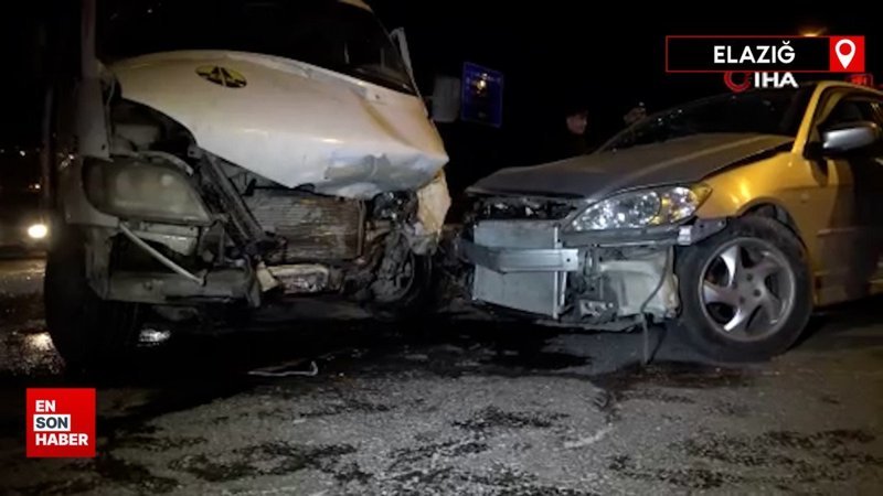 Elazığ’da minibüs ile otomobil çarpıştı