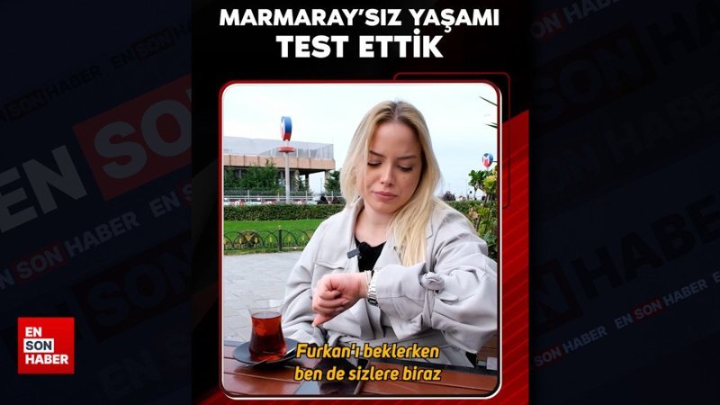 Marmaray'sız yaşamı test ettik