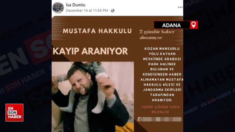 Adana'da öldürdüğü arkadaşı için sosyal medyada kayıp ilanı vermiş