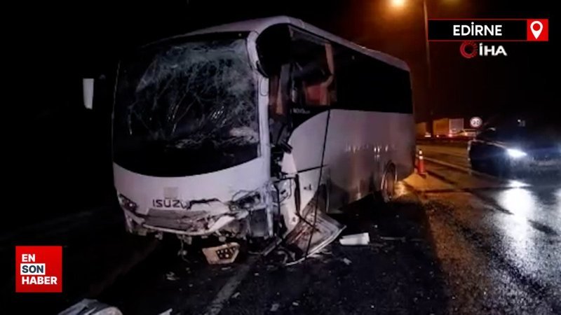 Edirne'de polis servis aracı ile otobüs çarpıştı