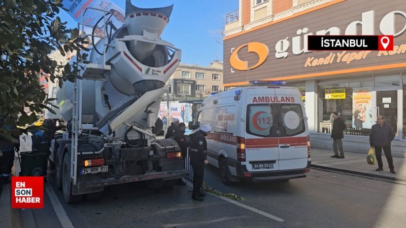 Gaziosmanpaşa'da beton mikserinin ezdiği kadın hayatını kaybetti