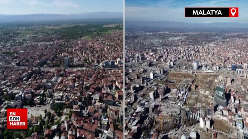 Malatya'nın deprem öncesi ve sonrası görüntüleri