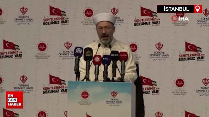 Ali Erbaş: Gazze’de ölen sadece masum siviller değil, insanlıktır