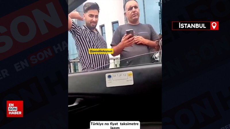 İstanbul'da turistler taksimetre açtırmadı