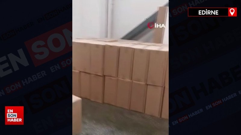 Edirne’de 91 bin 770 paket kaçak sigara ele geçirildi