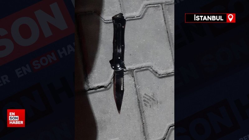 İstanbul'da 17 yaşındaki kız sokak orta arkadaşını bıçakladı