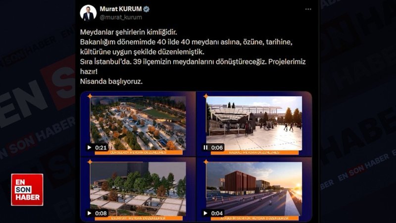 Murat Kurum: İstanbul’da 39 ilçemizin meydanlarını dönüştüreceğiz
