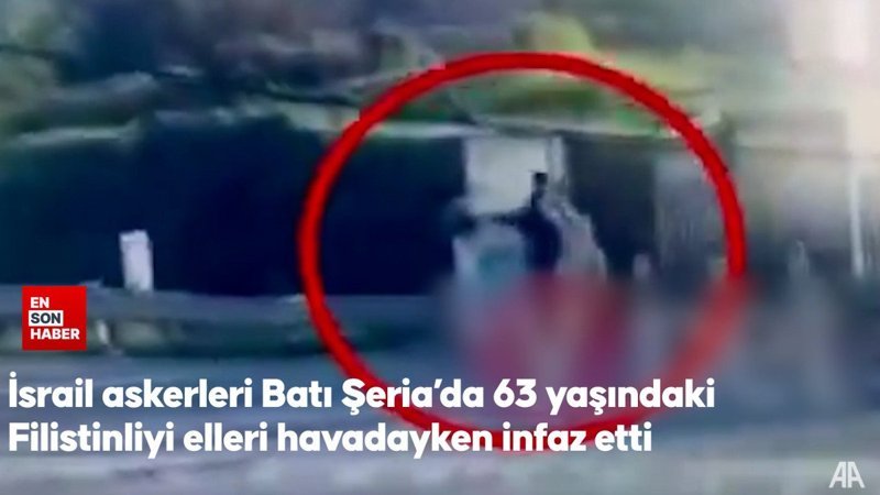 İsrail askerinin Batı Şeria'da elleri havada yaşlı bir Filistinliyi öldürdüğü ortaya çıktı