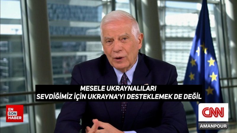 Borrell: Ukrayna'yı sevdiğimiz için desteklemiyoruz