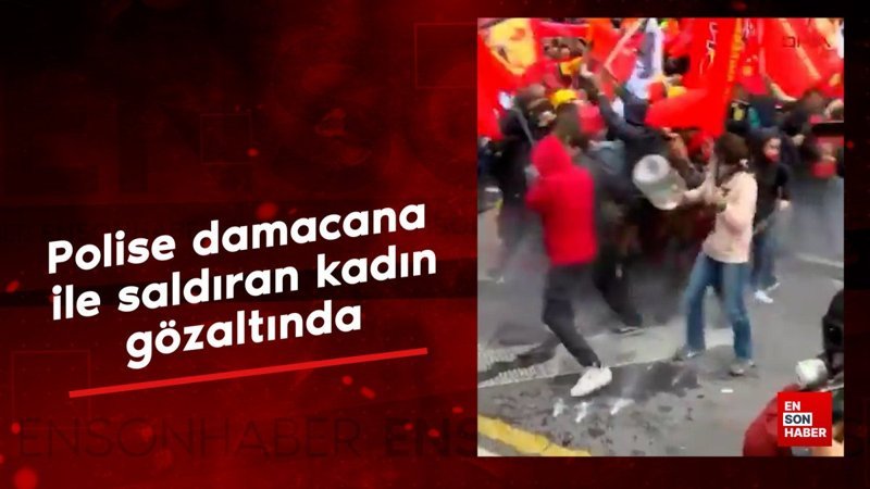 Polise damacana ile saldıran kadın gözaltına alındı