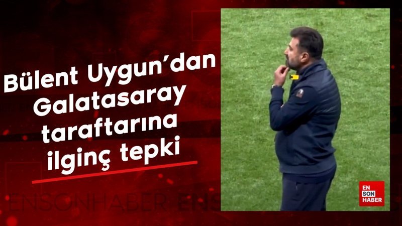 Bülent Uygun'dan Galatasaray taraftarına ilginç tepki