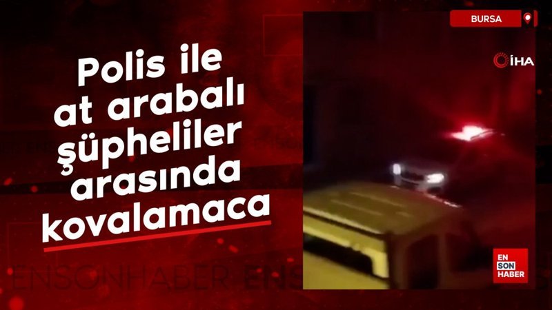 Bursa'da polis ile at arabalı şüpheliler arasında kovalamaca