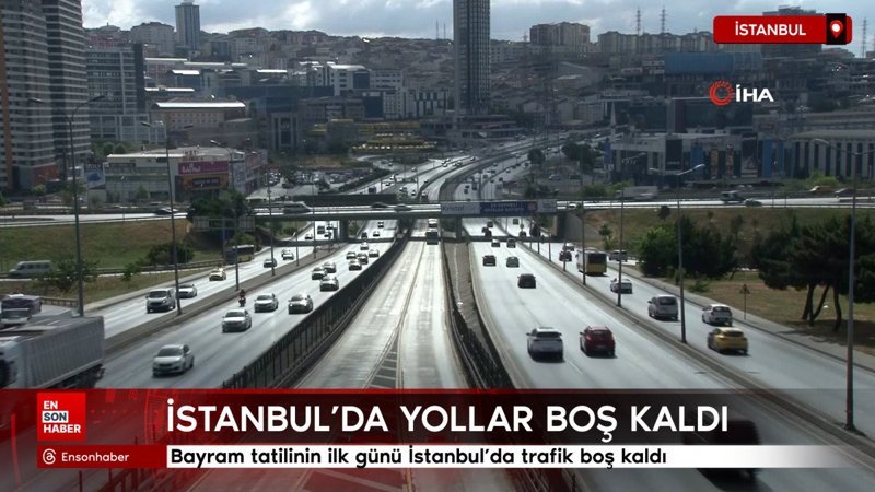 Bayram tatilinin ilk günü İstanbul'da trafik boş kaldı
