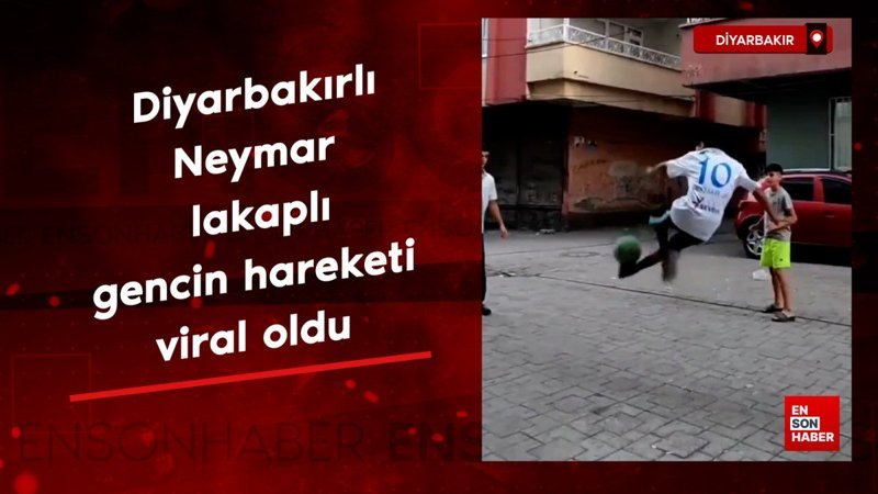 Diyarbakırlı Neymar'ın artistik hareketi viral oldu