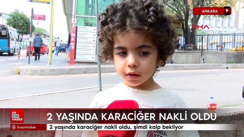 2 yaşında karaciğer nakli oldu, şimdi kalp bekliyor