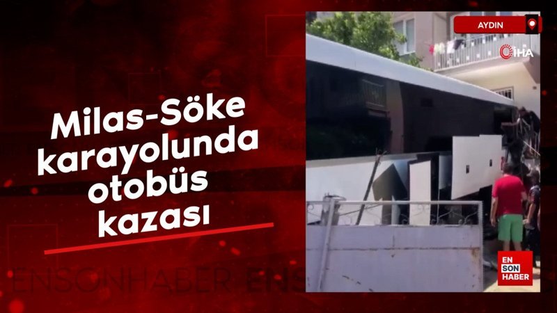 Milas-Söke karayolunda otobüs kazası