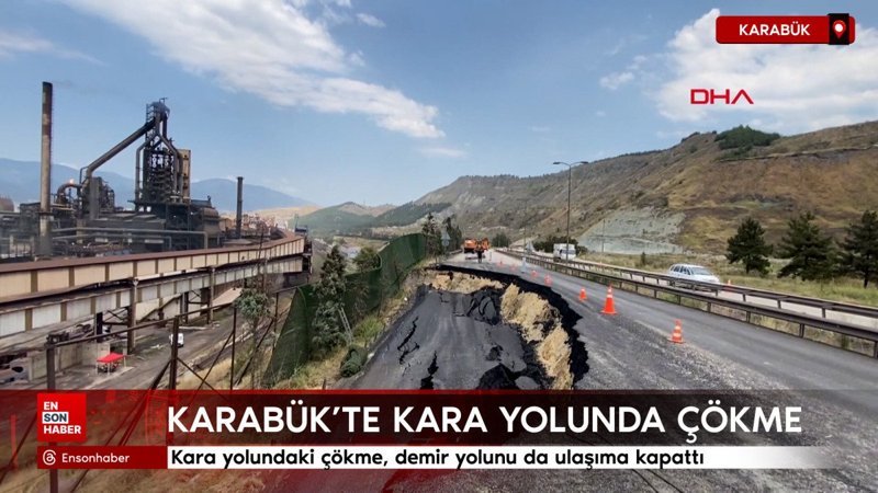 Karabük'te kara yolundaki çökme, demir yolunu da ulaşıma kapattı