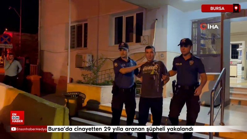 Bursa'da cinayetten 29 yılla aranan şüpheli yakalandı