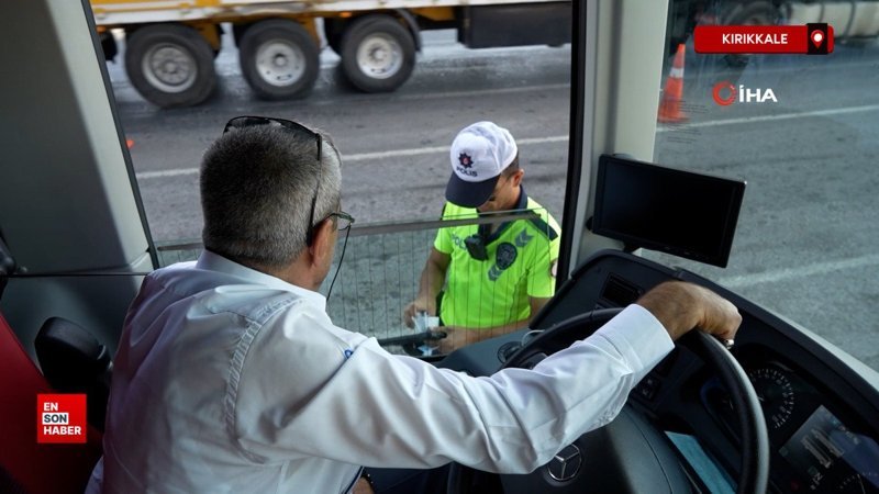 Kırıkkale’de sıkı denetim: Otobüsler tek tek durduruldu