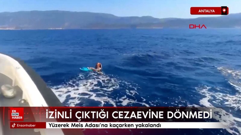 Antalya'da izinli çıktığı cezaevine dönmedi