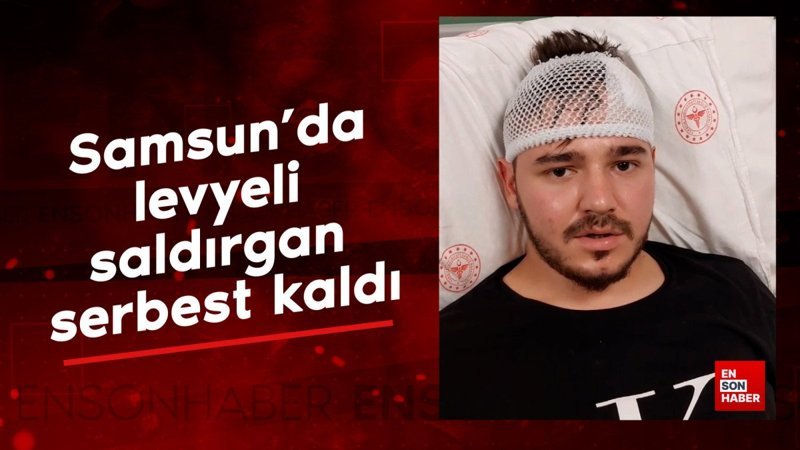 Samsun'da levyeli saldırgan serbest kaldı: Aile isyan etti