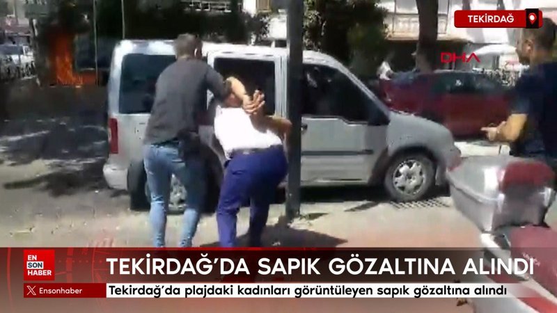Tekirdağ'da plajdaki kadınları görüntüleyen sapık gözaltına alındı