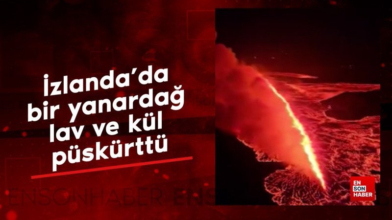 İzlanda'da bir yanardağ lav ve kül püskürttü