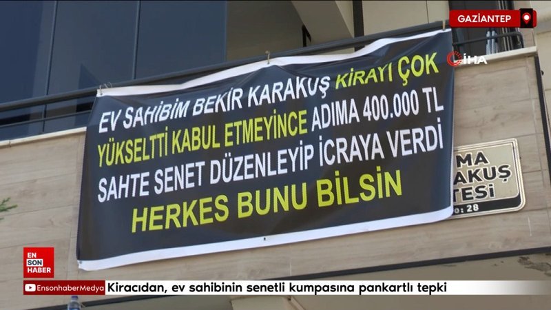 Gaziantep'te kiracıdan, ev sahibinin senetli kumpasına pankartlı tepki