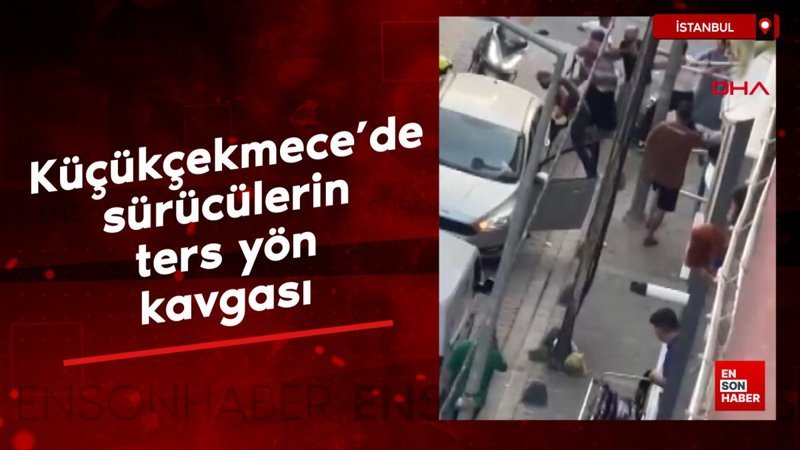 İstanbul Küçükçekmece'de ters yön kavgası
