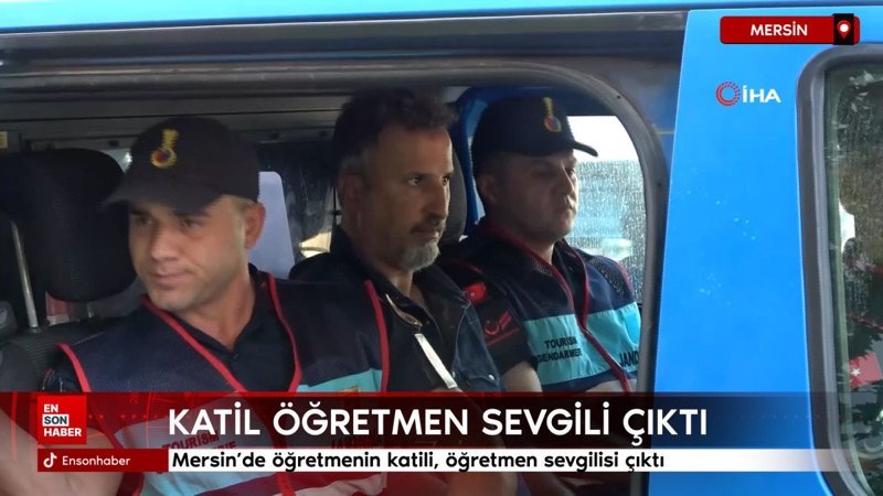 Mersin'de öğretmenin katili, öğretmen sevgilisi çıktı