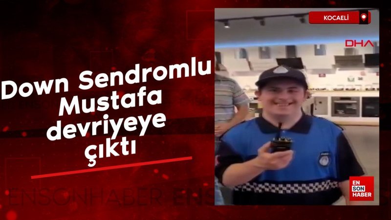 Kocaeli'de Hayali zabıta olmak olan Down Sendromlu Mustafa, devriyeye çıktı