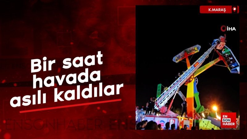 Kahramanmaraş'ta lunaparkta panik: Bir saat havada asılı kaldılar