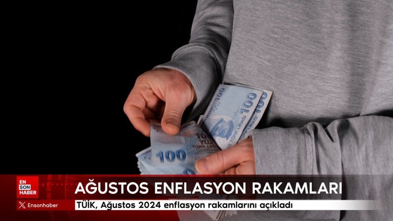 TÜİK, Ağustos 2024 enflasyon rakamlarını açıkladı