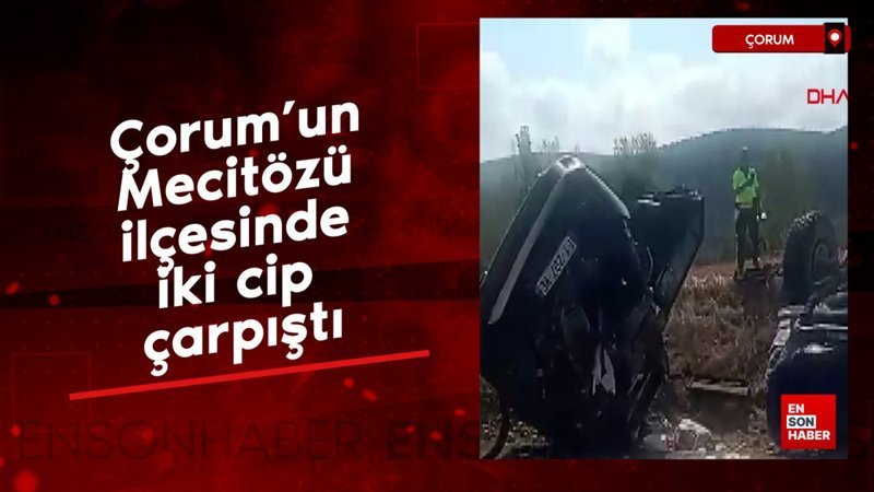 Çorum'un Mecitözü ilçesinde iki cip çarpıştı