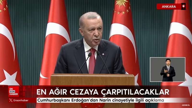 Cumhurbaşkanı Erdoğan'dan Narin cinayetiyle ilgili açıklama
