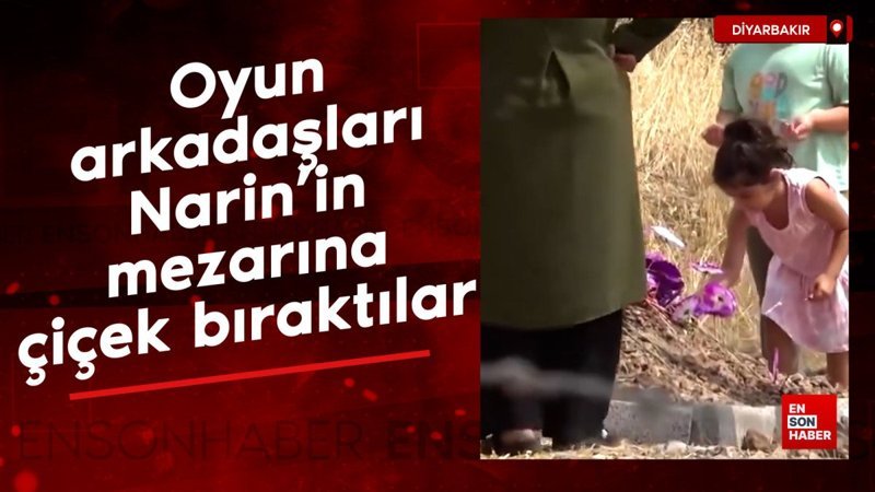Oyun arkadaşları, Narin’in mezarına çiçek bıraktılar