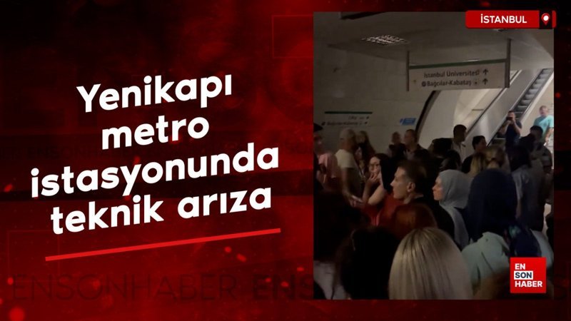Yenikapı metro istasyonunda teknik arıza