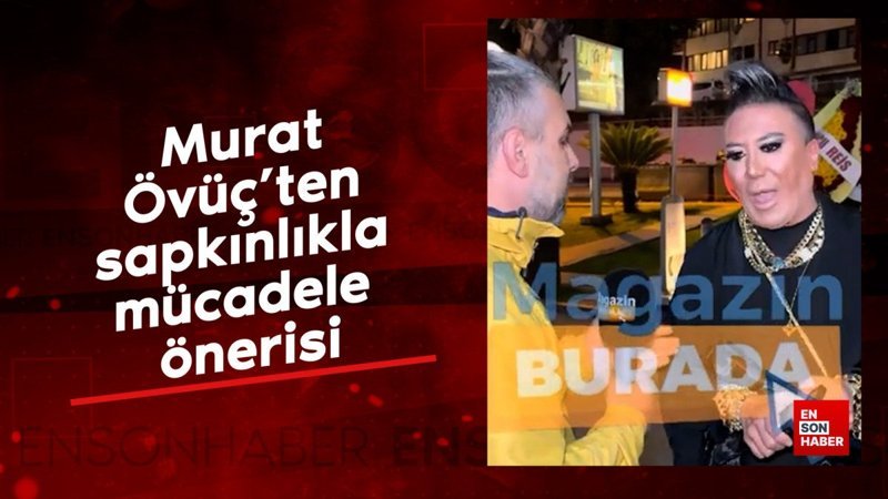 Murat Övüç'ten sapkınlıkla mücadele önerisi