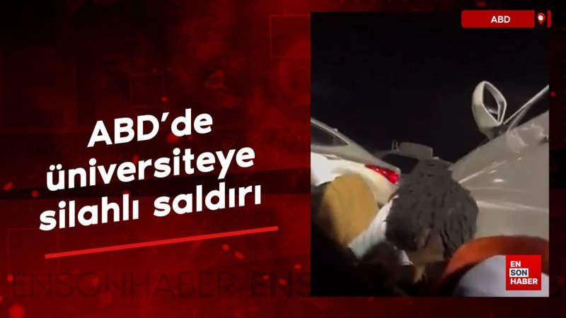 ABD'de üniversiteye silahlı saldırı
