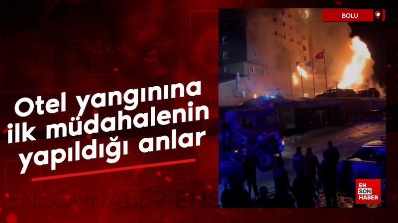 Kartalkaya’daki otel yangınına ilk müdahalenin yapıldığı anlar